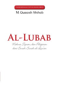 Al-lubab buku 1: Makna, Tujuan dan Pelajaran diri Surah-surah Al-Qur'AN (surah Al-Fatihah [1] - surah Hud [11] )