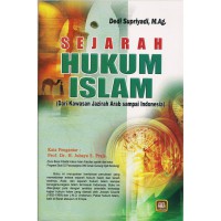 Sejarah Hukum Islam (Dari Kawasan Jazirah Arab sampai Indonesia)
