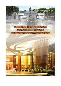 Urgensi hotel syariah untuk menunjang pariwisata di Kota Cirebon