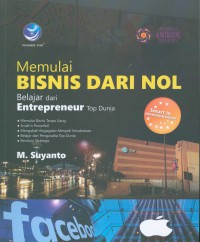 Memulai bisnis dari nol - belajar dari entrepreneur top dunia : smart in entrepreneur