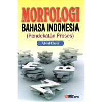 Morfologi bahasa Indonesia : (pendekatan proses)